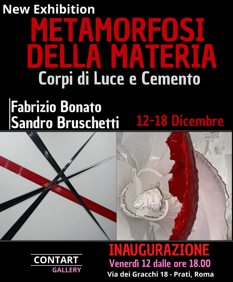 2^ BiPersonale -  Metamorfosi della materia - Corpi di Luce e Cemento